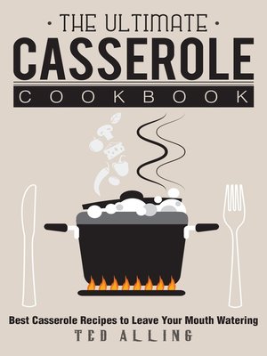 cover image of The Ultimate Casserole Cookbook